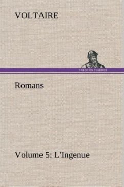 Romans ¿ Volume 5: L'Ingenue - Voltaire
