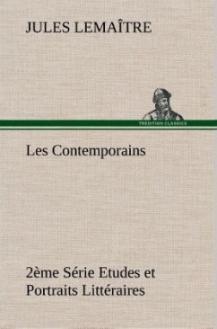 Les Contemporains, 2ème Série Etudes et Portraits Littéraires - Lemaître, Jules