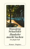 Hunkeler macht Sachen / Kommissär Hunkeler Bd.5