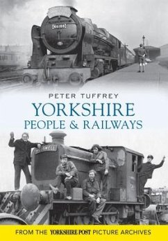 Yorkshire People and Railways - Tuffrey, Peter