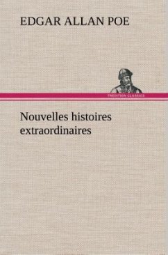 Nouvelles histoires extraordinaires - Poe, Edgar Allan