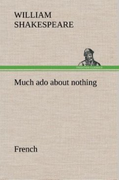 Much ado about nothing. French - Shakespeare, William