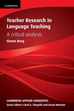 Teacher Research in Language Teaching: A Critical Analysis - Borg, Simon (University of Leeds)