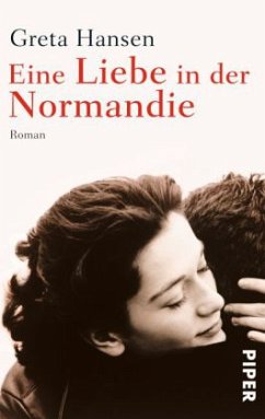 Eine Liebe in der Normandie - Hansen, Greta