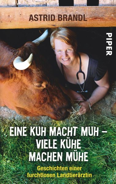 Eine Kuh macht muh - viele Kühe machen Mühe von Astrid Brandl als  Taschenbuch - Portofrei bei bücher.de