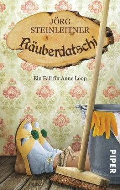 Räuberdatschi / Anne Loop Bd.3 - Steinleitner, Jörg
