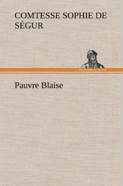 Pauvre Blaise - Ségur, Sophie de