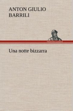 Una notte bizzarra - Barrili, Anton Giulio