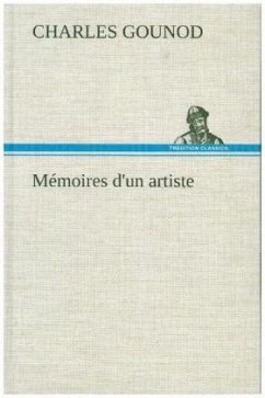Mémoires d'un artiste - Gounod, Charles