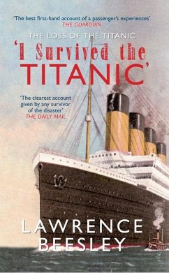 The Loss of the Titanic: I Survived the Titanic - Beesley, Lawrence