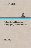 Robert Ier et Raoul de Bourgogne, rois de France (923-936)