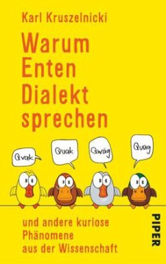 Warum Enten Dialekt sprechen - Kruszelnicki, Karl