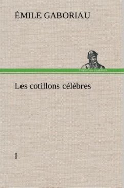 Les cotillons célèbres I - Gaboriau, Émile