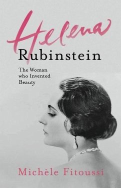 Helena Rubinstein: The Woman Who Invented Beauty - Fitoussi, Michle