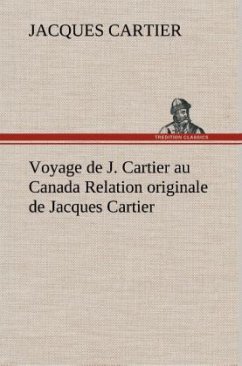Voyage de J. Cartier au Canada Relation originale de Jacques Cartier - Cartier, Jacques