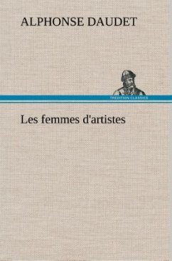 Les femmes d'artistes - Daudet, Alphonse