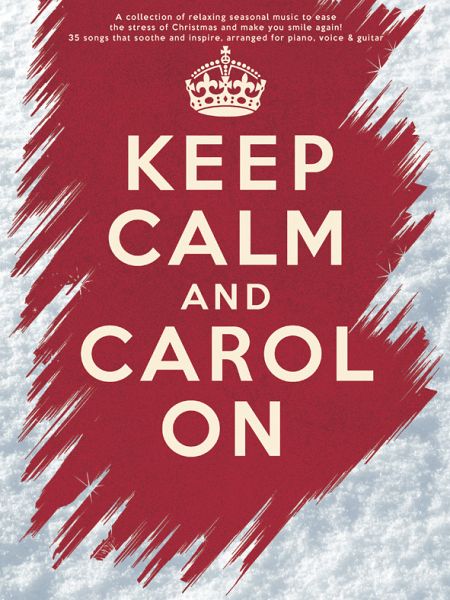 Keep Calm And Carol On Keep Calm And Carol On