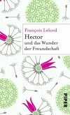 Hector und das Wunder der Freundschaft / Hector Bd.5