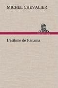L'isthme de Panama - Chevalier, Michel