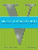 Die neue vegetarische Küche