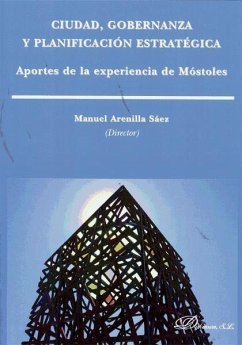 Ciudad, gobernanza y planificación estratégica : aportes de la experiencia de Móstoles - Arenilla Sáez, Manuel