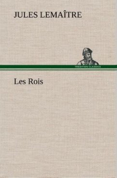 Les Rois - Lemaître, Jules