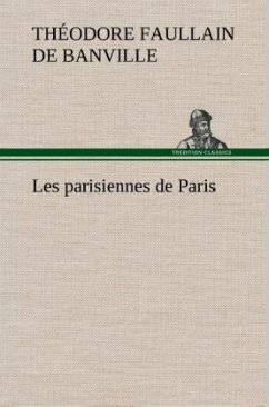 Les parisiennes de Paris - Banville, Théodore Faullain de