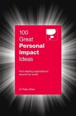 100 Great Personal Impact Ideas: From Leading Organizations from Around the World