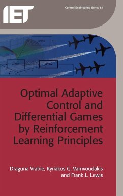 Optimal Adaptive Control and Differential Games by Reinforcement Learning Principles - Vrabie, Draguna; Vamvoudakis, Kyriakos G.; Lewis, Frank L.