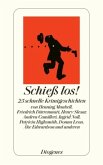 Schieß los! Schieß los!