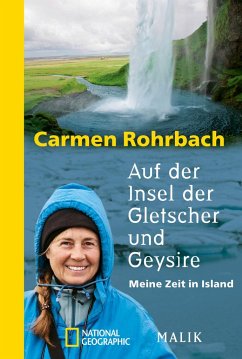 Auf der Insel der Gletscher und Geysire - Rohrbach, Carmen