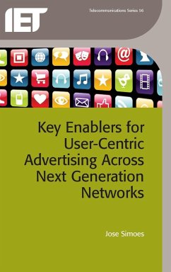 Key Enablers for User-Centric Advertising Across Next Generation Networks - Simoes, Jose