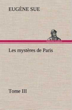 Les mystères de Paris, Tome III - Sue, Eugene