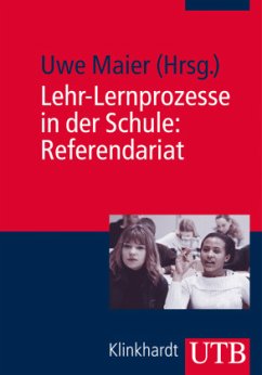 Lehr-Lernprozesse in der Schule: Referendariat