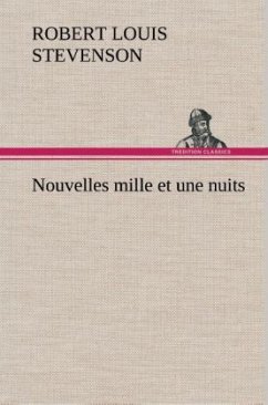 Nouvelles mille et une nuits - Stevenson, Robert Louis