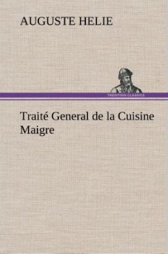 Traité General de la Cuisine Maigre - Helie, Auguste