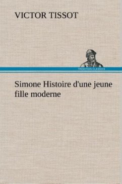 Simone Histoire d'une jeune fille moderne - Tissot, Victor