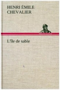 L'île de sable - Chevalier, Henri Émile