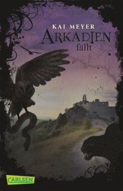 Arkadien fällt / Arkadien Trilogie Bd.3 - Meyer, Kai