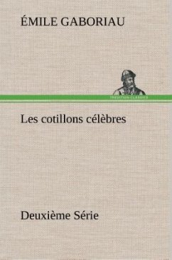 Les cotillons célèbres Deuxième Série - Gaboriau, Émile