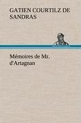 Mémoires de Mr. d'Artagnan - Courtilz de Sandras, Gatien