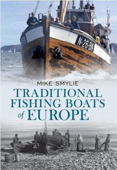 Traditional Fishing Boats of Europe - Smylie, Mike