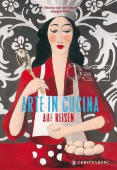 Arte in Cucina auf Reisen - Mijer, Margré;van der Scheer, Wiebke