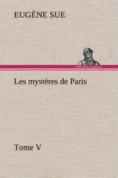 Les mystères de Paris, Tome V - Sue, Eugene