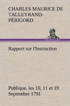 Rapport sur l'Instruction Publique, les 10, 11 et 19 Septembre 1791 fait au nom du Comité de Constitution à l'Assemblée Nationale