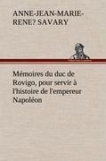 Mémoires du duc de Rovigo, pour servir à l'histoire de l'empereur Napoléon