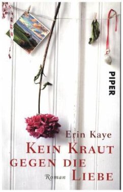 Kein Kraut gegen die Liebe - Kaye, Erin