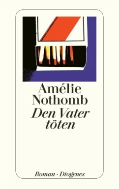 Den Vater töten - Nothomb, Amélie