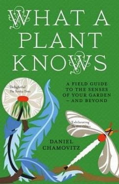 What a Plant Knows - Chamovitz, Daniel