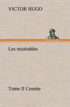 Les misérables Tome II Cosette - Hugo, Victor